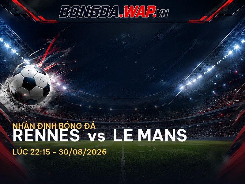 Bongdawap nhận định: Rennes vs Le Mans